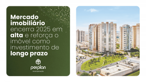 Mercado imobiliário fecha 2025 em valorização e reforça imóvel como investimento de longo prazo
